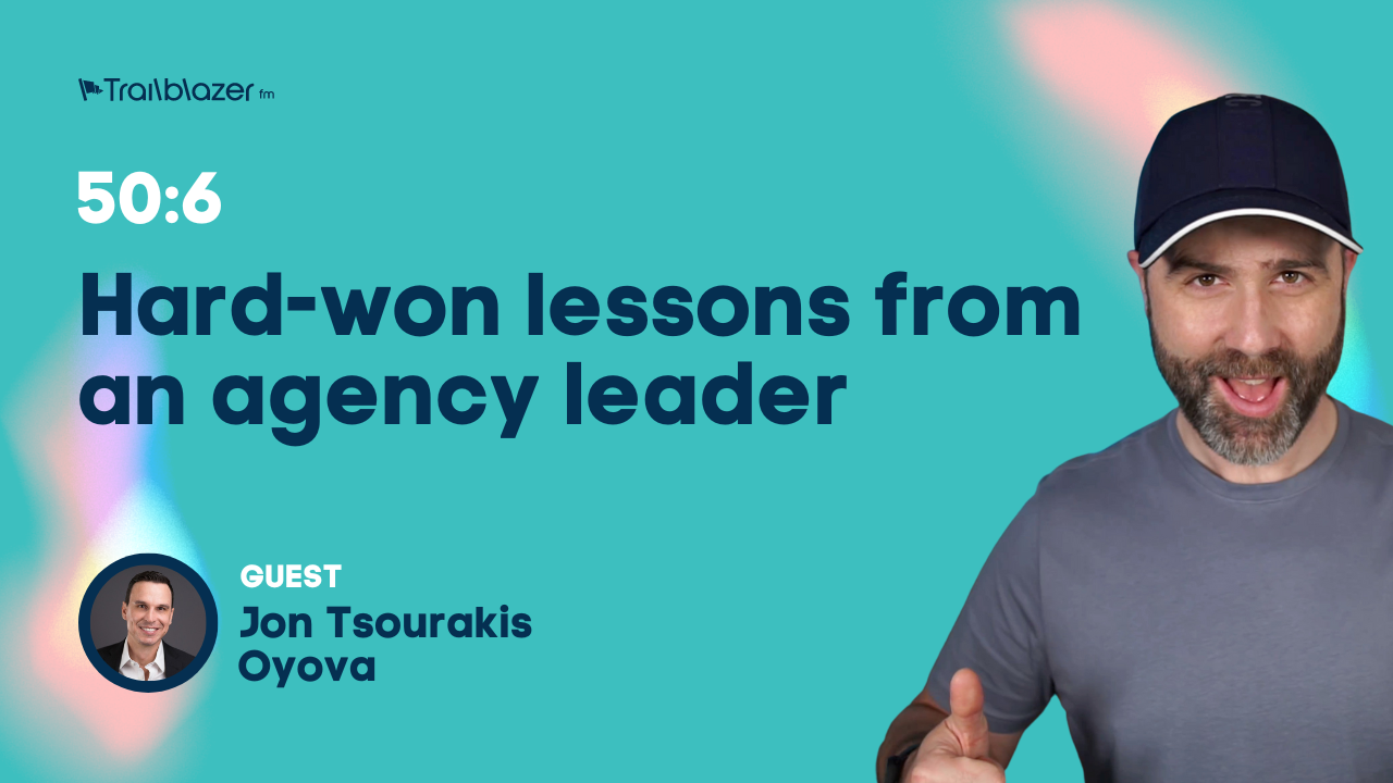 50:6 Hard-won lessons from an agency leader